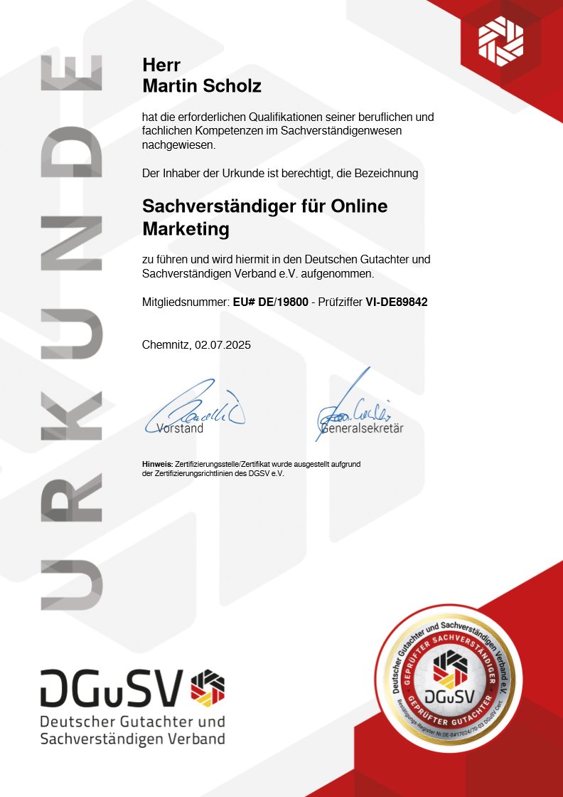 Aufnahme-Urkunde des DGuSV: Martin Scholz ist berechtigt, die Bezeichnung Sachverständiger für Online-Marketing zu führen. Urkunde mit grauer Aufschrift Urkunde und Verbandssiegel.